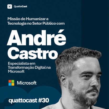 André Castro e a Missão Microsoft: Humanizando a Tecnologia no Setor Público