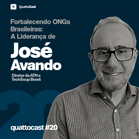 Fortalecendo ONGs Brasileiras com José Avando Sales, diretor ATN e TechSoup Brasil